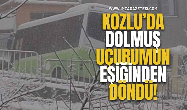 Kozlu’da Dolmuş Uçurumun Eşiğinden Döndü!