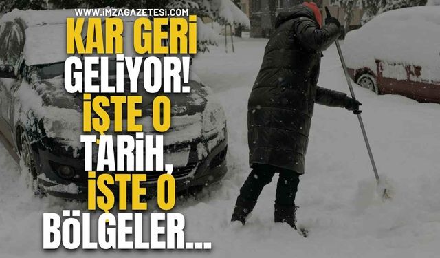 Kar Geri Geliyor! İşte O Tarih, İşte O Bölgeler...