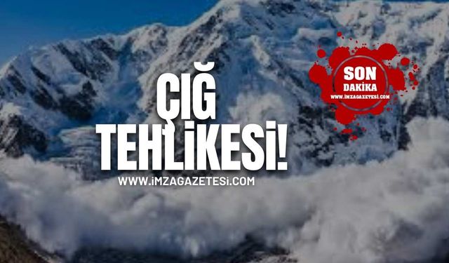 Komşuda Çığ Tehlikesi Bekleniyor!