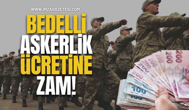 Bedelli askerlik ücretine zam! İşte yeni rakam...