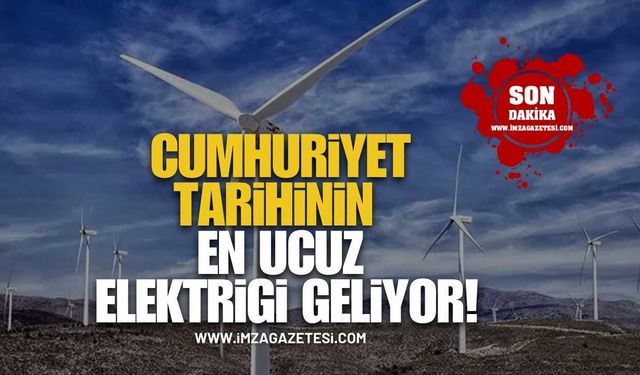Cumhuriyet Tarihinin En Ucuz Elektriği Geliyor!