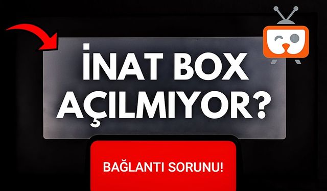 İnat Bor Neden Açılmıyor? Nasıl Açılır? 2026