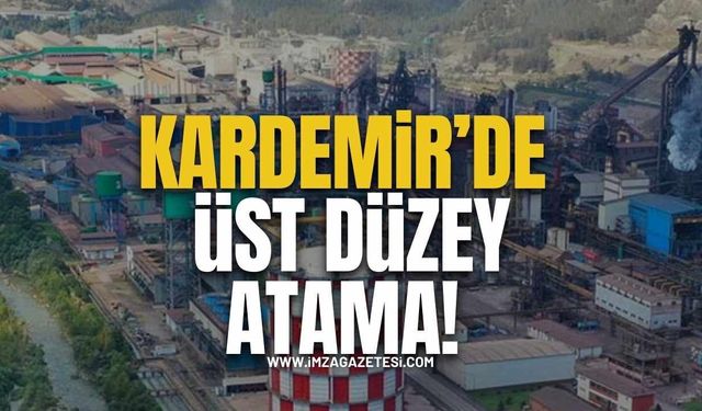 KARDEMİR’de Üst Düzey Atama!