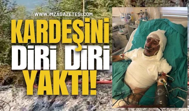 Kan Donduran İddia! Kardeşini Diri Diri Yaktı!