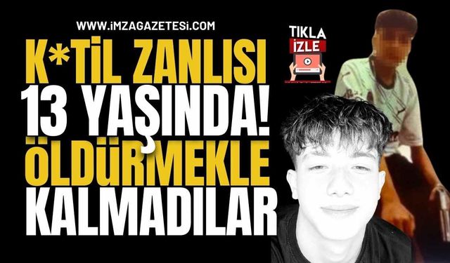 K*atil Zanlısı 13 Yaşında! Alperen'i Öldürmekle Kalmadılar!