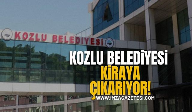 Kozlu Belediyesi Kiraya Çıkarıyor!