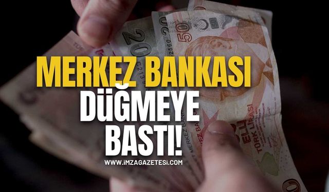 Merkez Bankası Düğmeye Bastı!