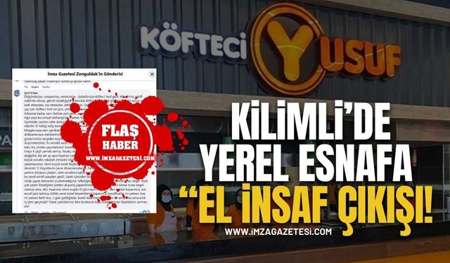 Kilimli’de Yerel Esnaf İçin ‘El İnsaf’ Çıkışı! Düğününüze,Cenazenize,Sevincinize,Üzüntünüze Köfteci Yusuf gelir!
