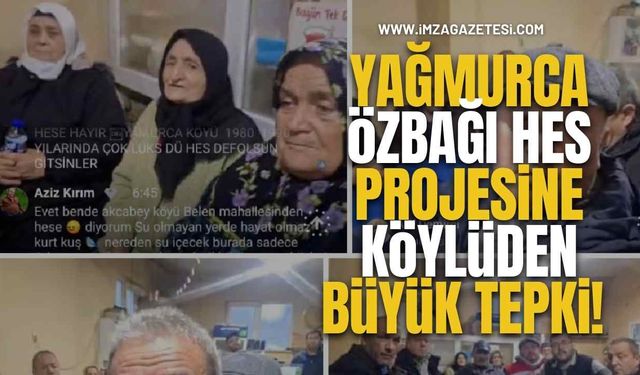 Yağmurca-Özbağı HES Projesine Köylüden Büyük Tepki