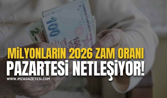 Milyonların 2026 Zam Oranı Pazartesi Netleşiyor!