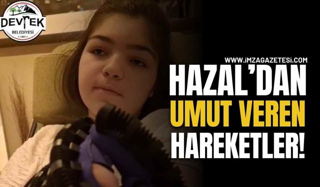 Hazal'dan Umut Veren Hareketler!