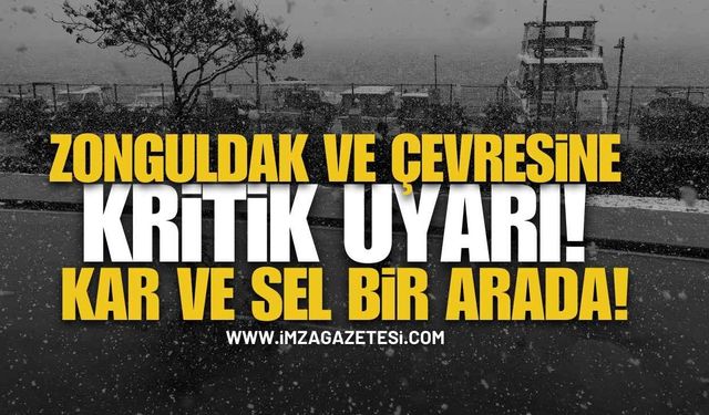 Zonguldak ve Çevresine Meteorolojiden Kritik Uyarı! Kar ve Sel Bir Arada!