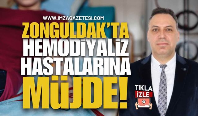 Zonguldak’ta Hemodiyaliz Hastalarına Müjde!