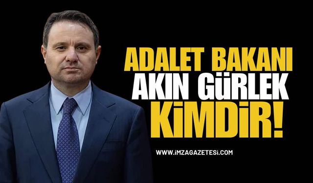 Adalet Bakanlığı’na Atanan Akın Gürlek Kimdir!
