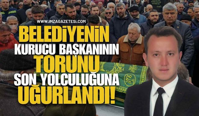 Belediyenin Kurucu Başkanının Torunu Son Yolculuğuna Uğurlandı!