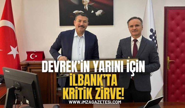 Devrek’in Yarını İçin İLBANK’ta Kritik Zirve!