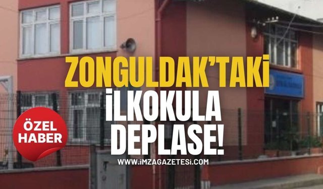 Zonguldak’taki İlkokula Deplase!