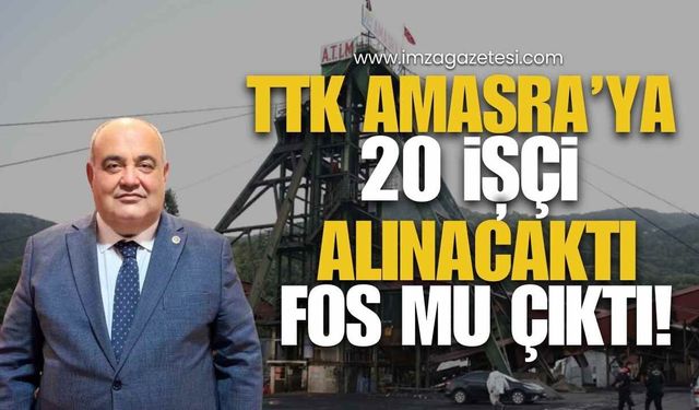 Milletvekili Müjde Vermişti! TTK Amasra’ya 20 İşçi Alınacaktı, Fos Mu Çıktı!