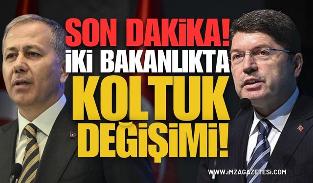 SON DAKİKA | Adalet Bakanlığı Ve  İçişleri Bakanlığı'nda Koltuk Değişimi