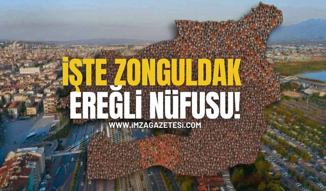 Ereğli’de Nüfus Geriliyor! İşte Kdz.Ereğli'nin Nüfusu!