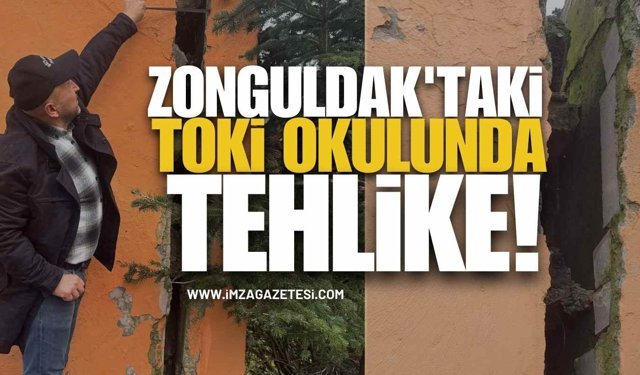 Zonguldak'taki TOKİ Okulunda Tehlike!