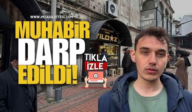 Altın İzdihamını Görüntüleyen Muhabir Darbedildi!