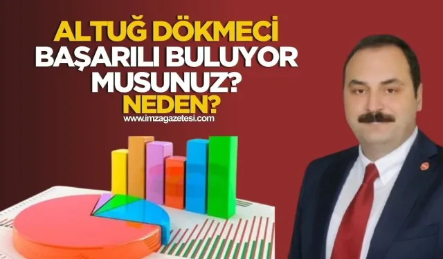 Kozlu Belediye Başkanı Altuğ Dökmeci'yi başarılı buluyor musunuz?