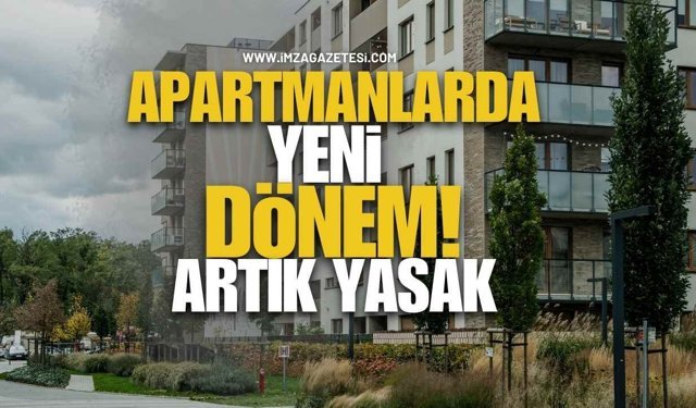 Apartmanlarda Yeni Dönem! Artık Yasak