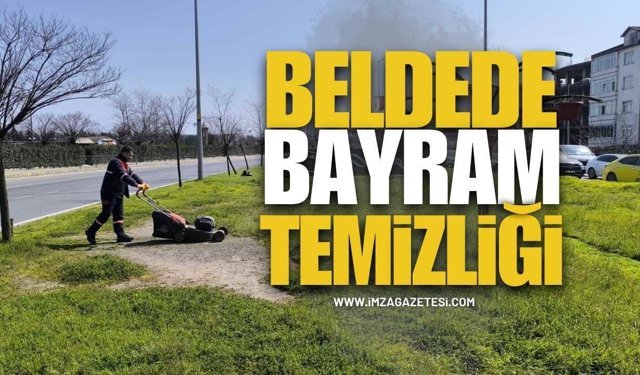 Beldede Bayram Temizliği!