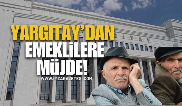 Yargıtay’dan Emeklilere Müjde!