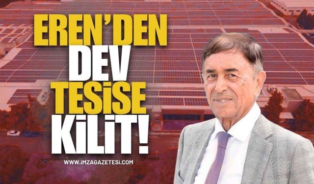 Eren’den Dev Tesise Kilit!