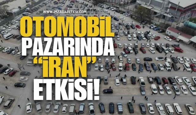 İkinci El Otomobil Pazarında "İran" Etkisi!