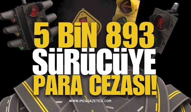 Komşuda 5 Bin 893 Sürücüye Para Cezası!