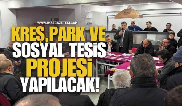 Kreş, Park, Sosyal Tesis Projesi Yapılacak!