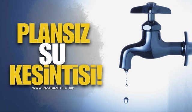 Plansız Su Kesintisi Hakkında Bilgilendirme!