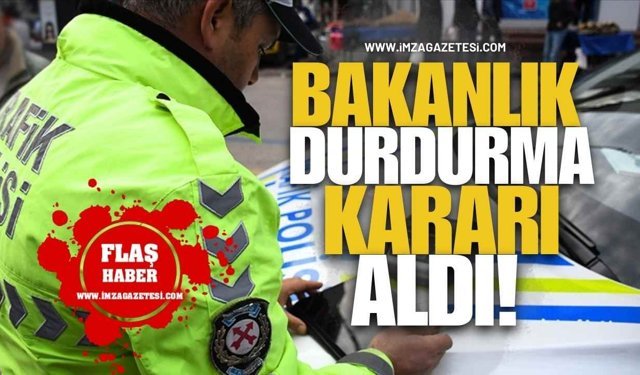 Flaş Hamle! Bakanlık Durdurma Kararı Aldı