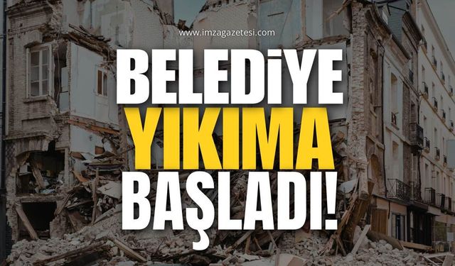 Belediye Yıkıma Başladı!
