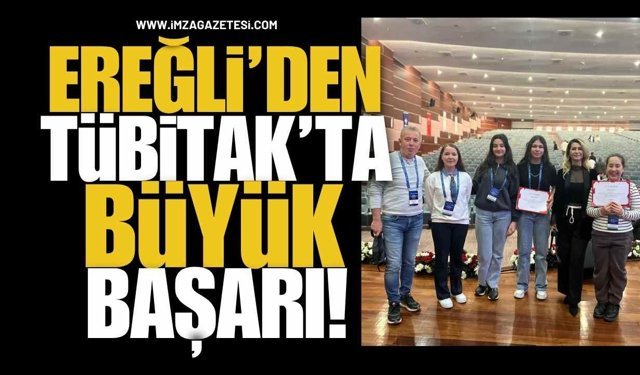 Ereğli’den TÜBİTAK Yarışmasında Büyük Başarı!
