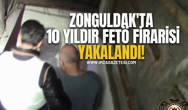 Zonguldak'ta 10 Yıldır Aranan FETÖ Üyesi Fare Gibi yakalandı!