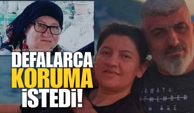 Ölüm Geliyorum Demiş! Defalarca Koruma İstedi!