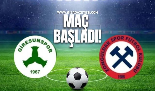 Zonguldakspor Giresunspor maçı başladı