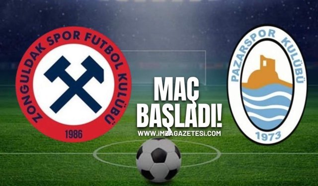 Pazarspor Zonguldakspor maçı başladı