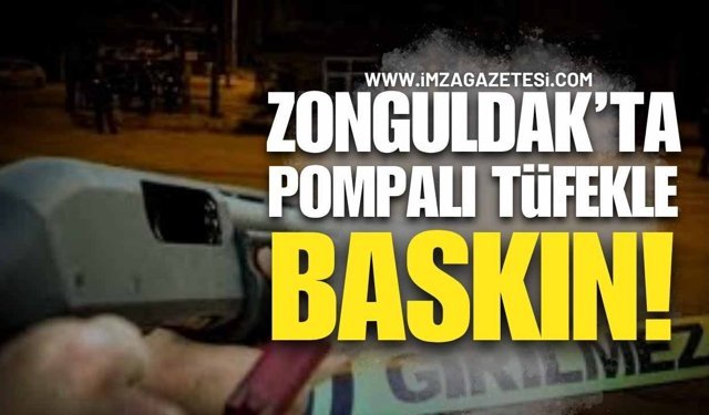 Zonguldak'ta Pompalı Tüfekle Baskın!