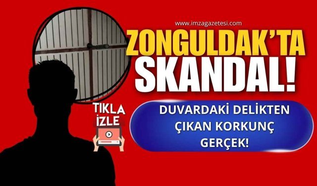 Zonguldak’ta Skandal! Duvardaki Delikten Çıkan Korkunç Gerçek!
