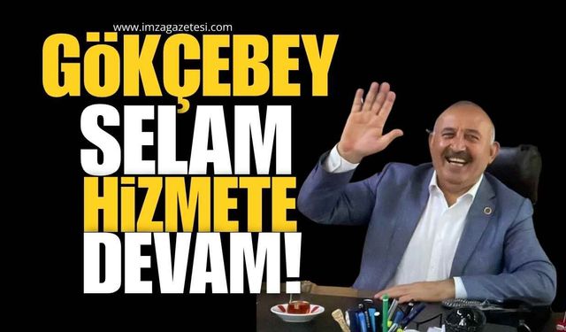 Gökçebey’e selam hizmete devam!