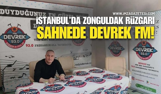 İstanbul’da Zonguldak Rüzgarı, Sahnede Devrek FM!