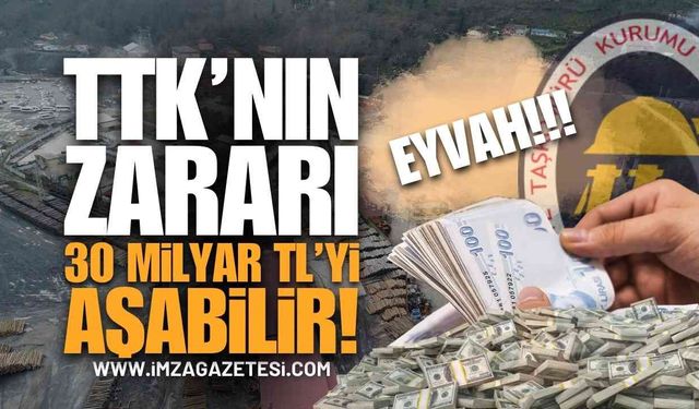 Eyvah! TTK’nın Zararı 30 Milyar TL’yi Aşabilir!