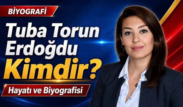 Tuba Torun Erdoğdu Kimdir, Kaç Yaşında Nereli?