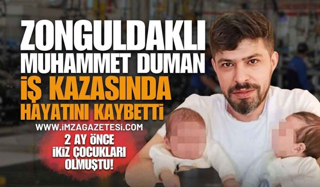 Zonguldak'ı Yasa Boğan Ölüm! İş Kazasında Can Veren Muhammet Duman'dan Geriye 4 Aylık İkizleri Kaldı