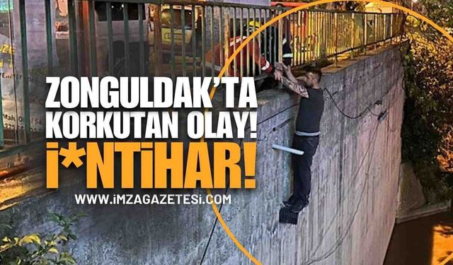 Zonguldak'ın İlçesinde Korkutan Olay: Kendini Atmak İstedi